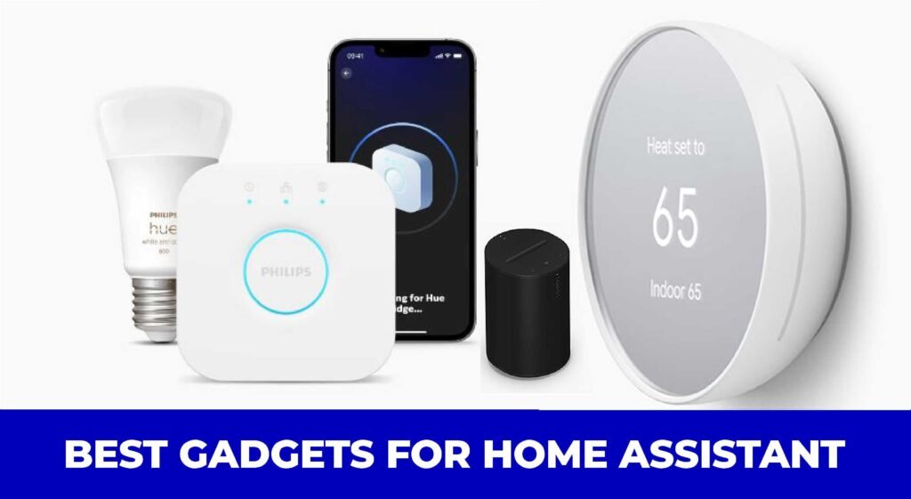 Best Gadgets for Home Assistant