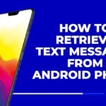 How to Retrieve Text Messages from Android Phone (Step by Step Guide)