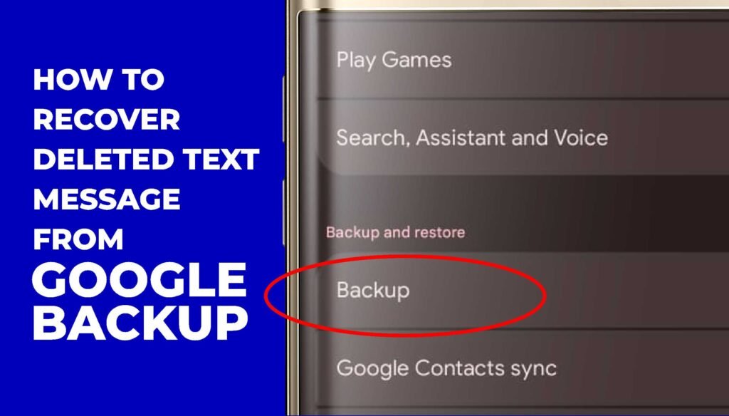 How to Retrieve Text Messages from Android Phone - Retrieve Deleted Text Message using Google Backup