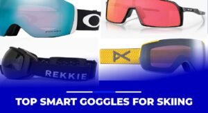 What are the Top Smart Goggles for Skiing