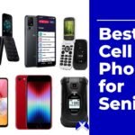 Best Cell Phone for Seniors (Easiest Phone for Seniors)